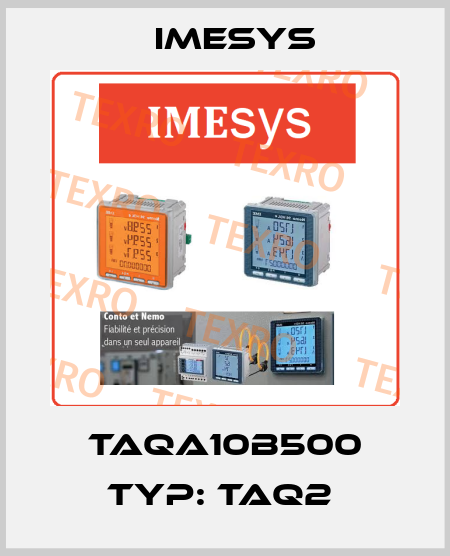 TAQA10B500 Typ: TAQ2  Imesys
