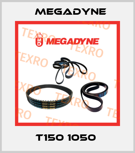 T150 1050  Megadyne