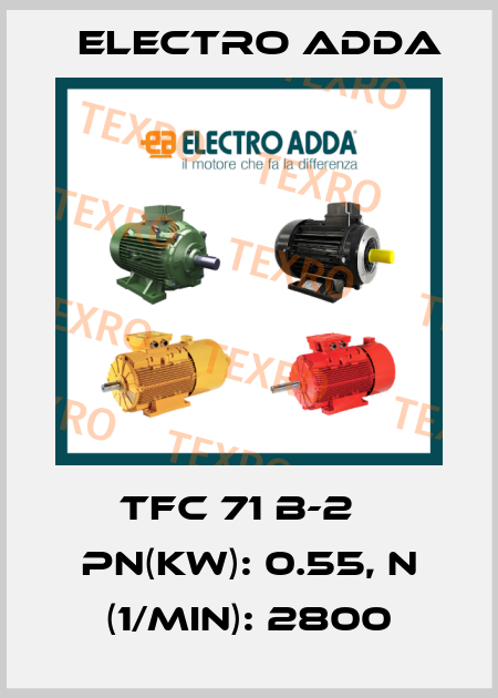 TFC 71 B-2   Pn(kW): 0.55, n (1/min): 2800 Electro Adda