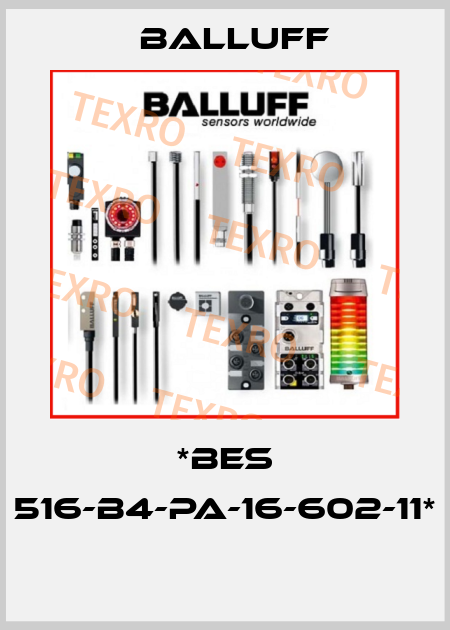 *BES 516-B4-PA-16-602-11*  Balluff