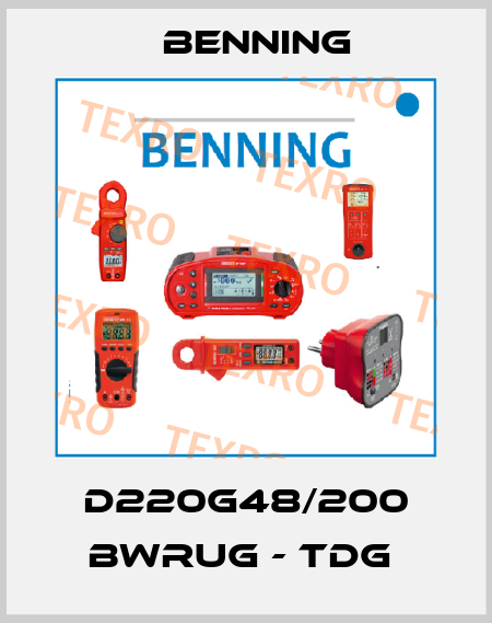 D220G48/200 BWRUG - TDG  Benning