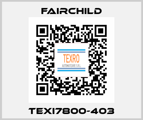 TEXI7800-403 Fairchild