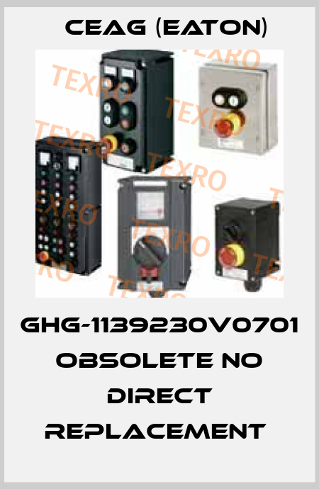 GHG-1139230V0701 OBSOLETE NO DIRECT REPLACEMENT  Ceag (Eaton)