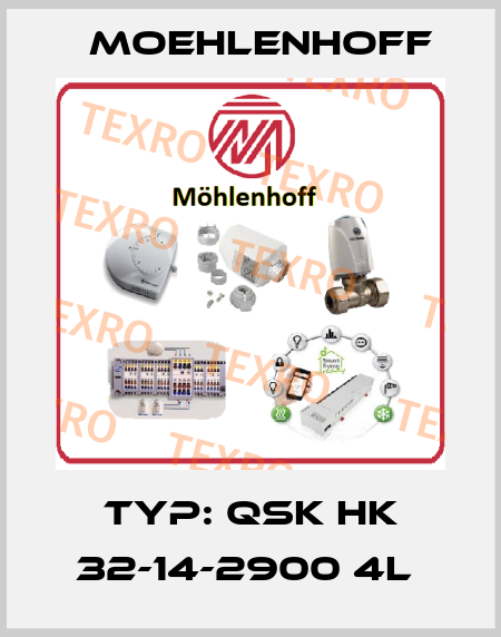 Typ: QSK HK 32-14-2900 4L  Moehlenhoff