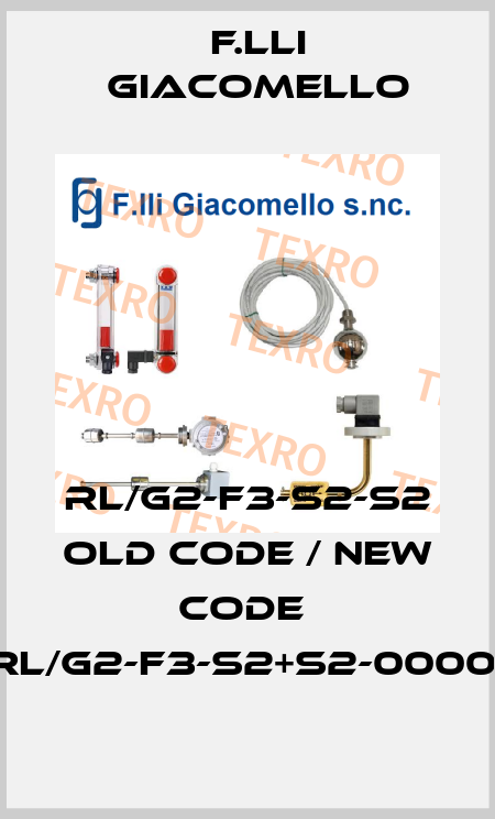 RL/G2-F3-S2-S2 old code / new code  RL/G2-F3-S2+S2-00001 F.lli Giacomello