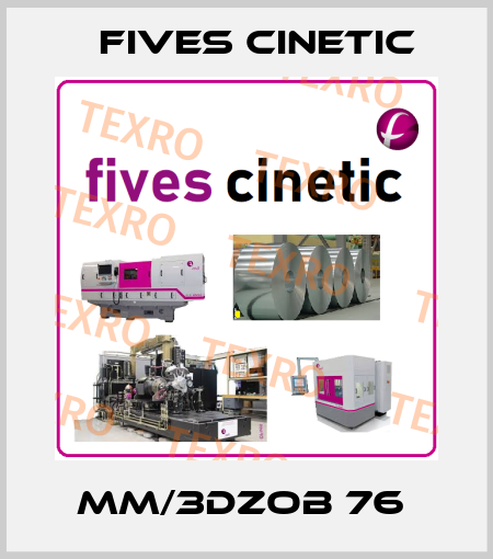 MM/3DZOB 76  Fives Cinetic