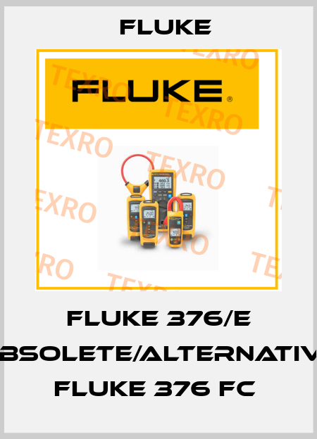 Fluke 376/E obsolete/alternative FLUKE 376 FC  Fluke