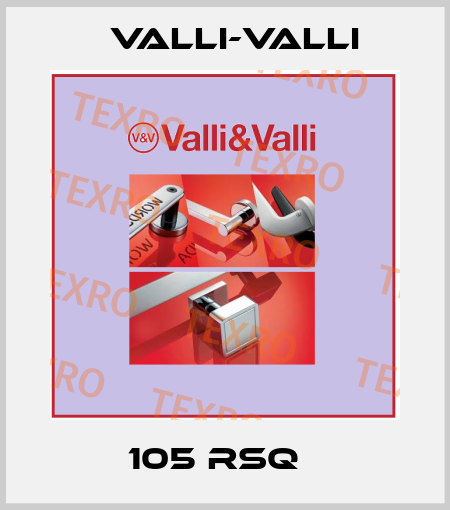 105 RSQ   VALLI-VALLI