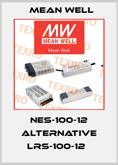 NES-100-12 alternative LRS-100-12   Mean Well