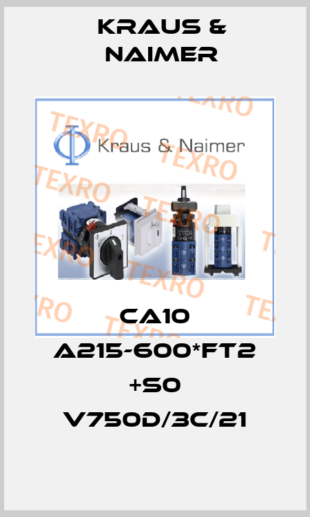 CA10 A215-600*FT2 +S0 V750D/3C/21 Kraus & Naimer