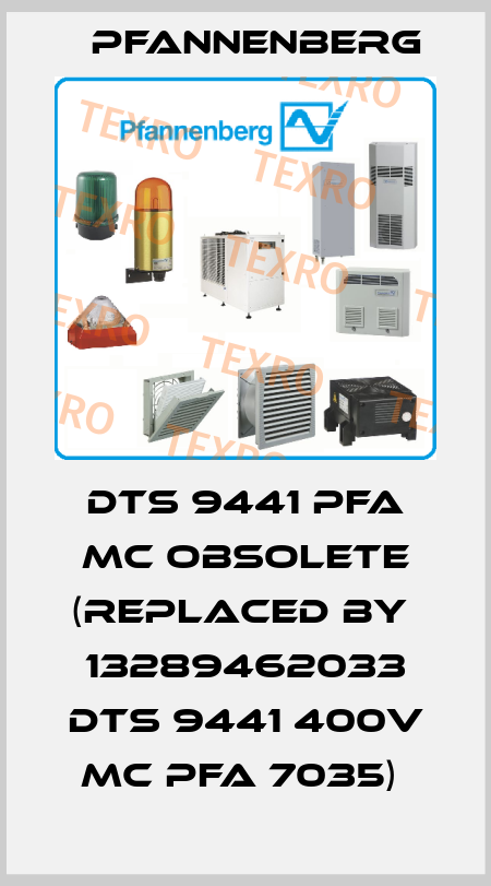 DTS 9441 PFA MC obsolete (replaced by  13289462033 DTS 9441 400V MC PFA 7035)  Pfannenberg
