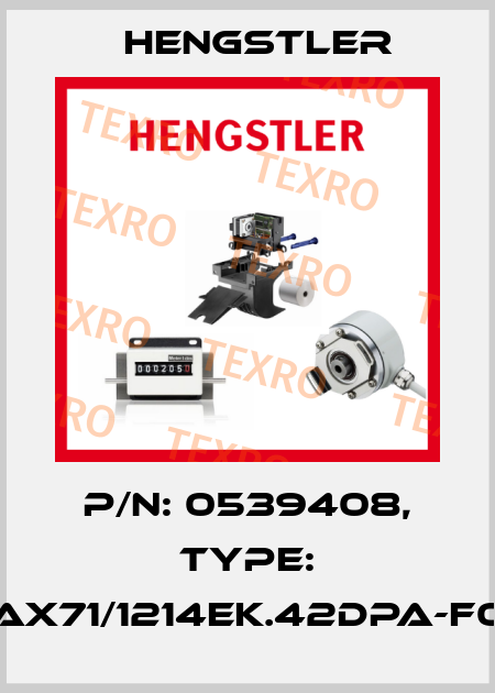 p/n: 0539408, Type: AX71/1214EK.42DPA-F0 Hengstler