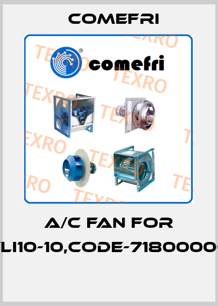 A/C fan for TLI10-10,code-71800000  Comefri