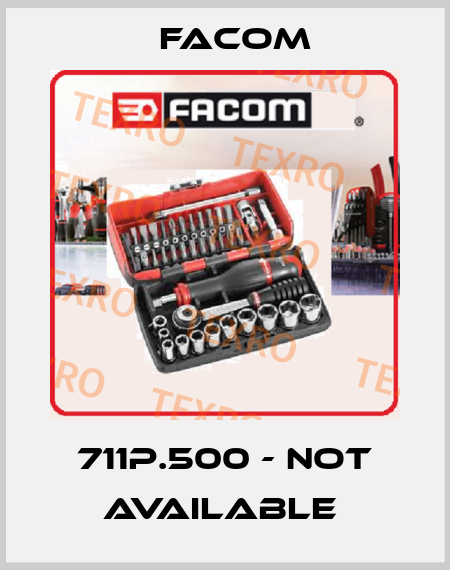 711P.500 - not available  Facom