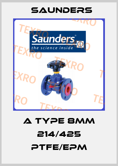 A Type 8mm 214/425 PTFE/EPM Saunders