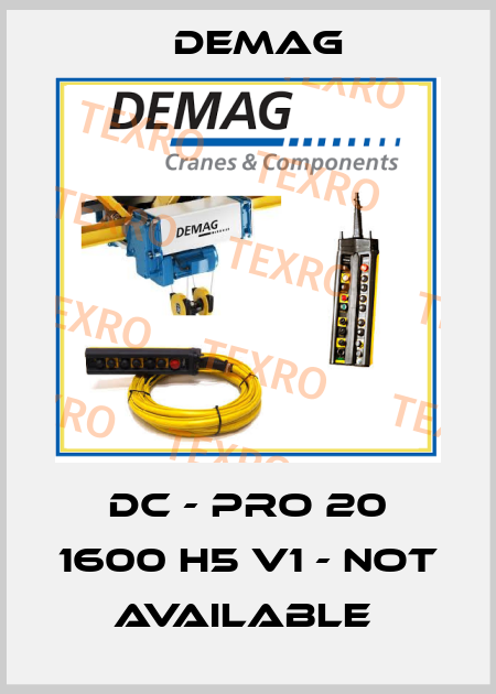 DC - PRO 20 1600 H5 V1 - not available  Demag