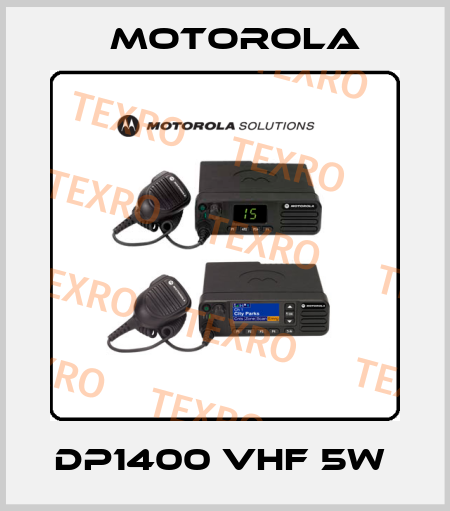 DP1400 VHF 5W  Motorola