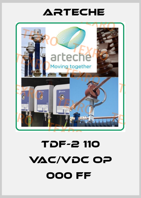 TDF-2 110 VAC/VDC OP 000 FF  Arteche