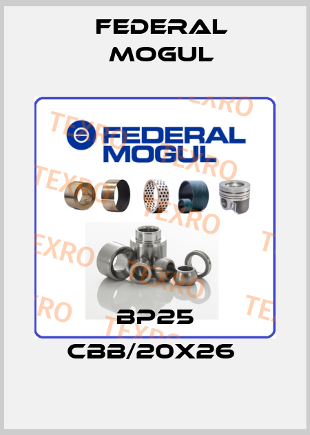 BP25 CBB/20x26  Federal Mogul