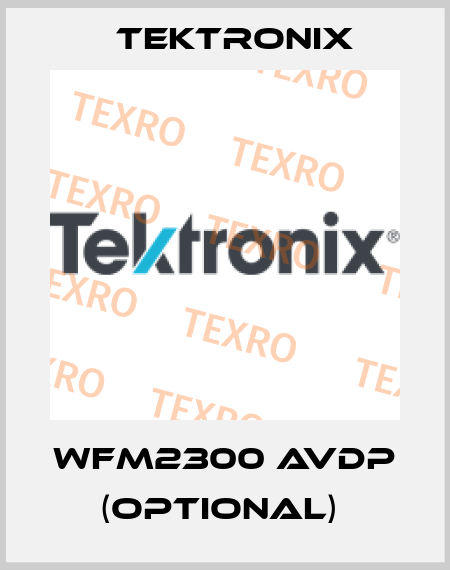 WFM2300 AVDP (optional)  Tektronix