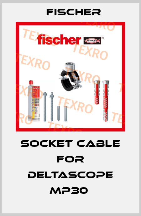 SOCKET CABLE FOR DELTASCOPE MP30  Fischer