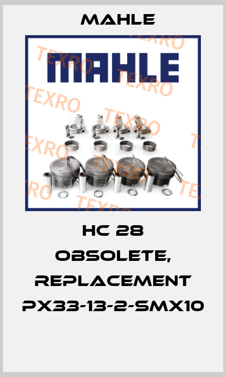 HC 28 obsolete, replacement PX33-13-2-SMX10  MAHLE