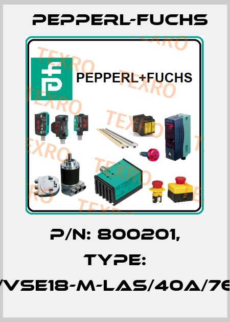 p/n: 800201, Type: VS18/VSE18-M-LAS/40a/76a/118 Pepperl-Fuchs