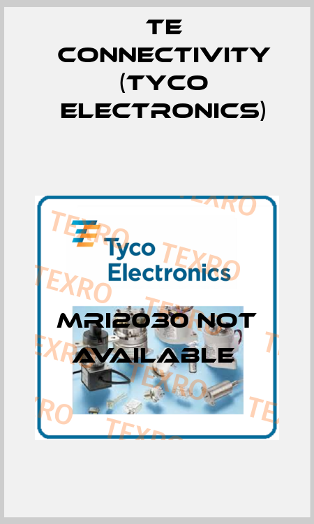 MRI2030 not available  TE Connectivity (Tyco Electronics)
