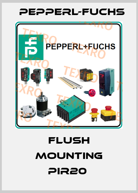 Flush Mounting PIR20  Pepperl-Fuchs