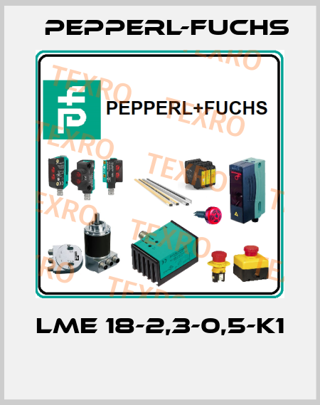 LME 18-2,3-0,5-K1  Pepperl-Fuchs