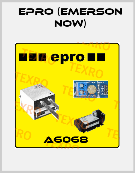 A6068  Epro (Emerson now)