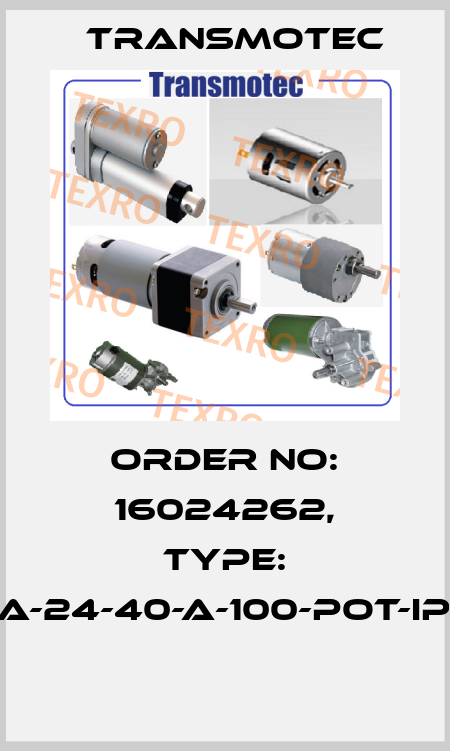 Order No: 16024262, Type: DLA-24-40-A-100-POT-IP65  Transmotec