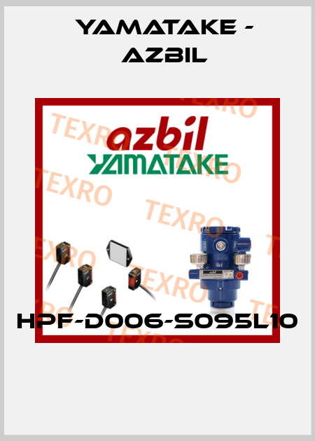HPF-D006-S095L10  Yamatake - Azbil