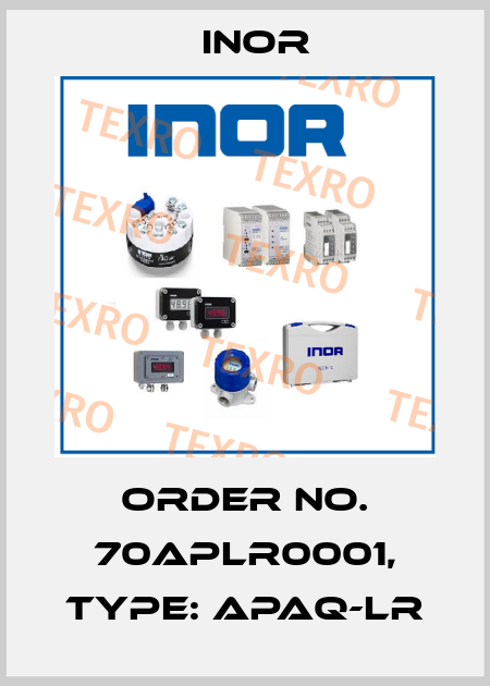 Order No. 70APLR0001, Type: APAQ-LR Inor