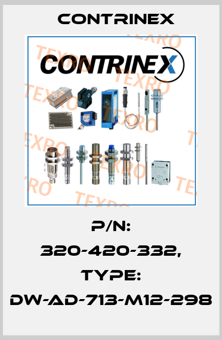 p/n: 320-420-332, Type: DW-AD-713-M12-298 Contrinex