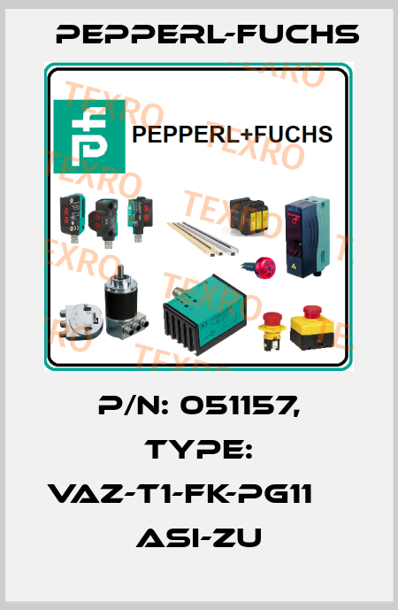 p/n: 051157, Type: VAZ-T1-FK-PG11          ASI-Zu Pepperl-Fuchs