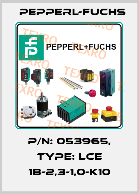 p/n: 053965, Type: LCE 18-2,3-1,0-K10 Pepperl-Fuchs
