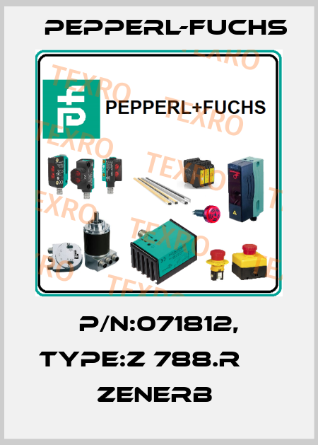 P/N:071812, Type:Z 788.R                 Zenerb  Pepperl-Fuchs