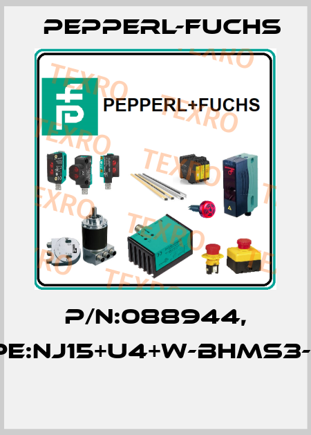 P/N:088944, Type:NJ15+U4+W-BHMS3-N.O.  Pepperl-Fuchs