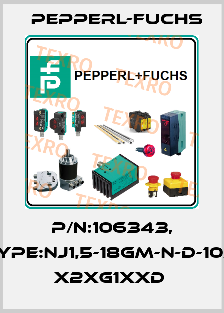 P/N:106343, Type:NJ1,5-18GM-N-D-10M    x2xG1xxD  Pepperl-Fuchs