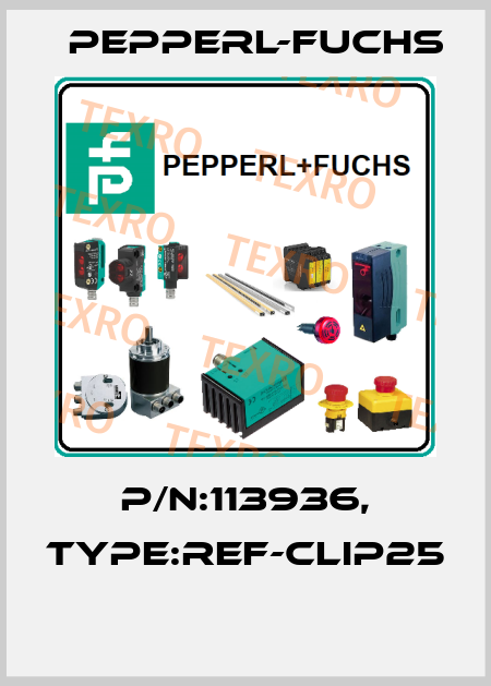 P/N:113936, Type:REF-CLIP25  Pepperl-Fuchs
