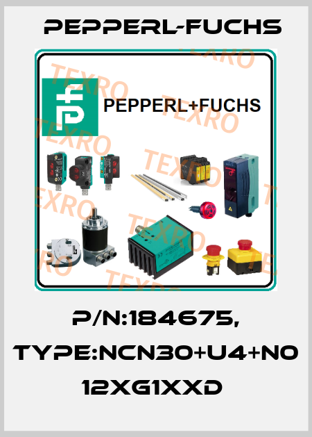 P/N:184675, Type:NCN30+U4+N0           12xG1xxD  Pepperl-Fuchs