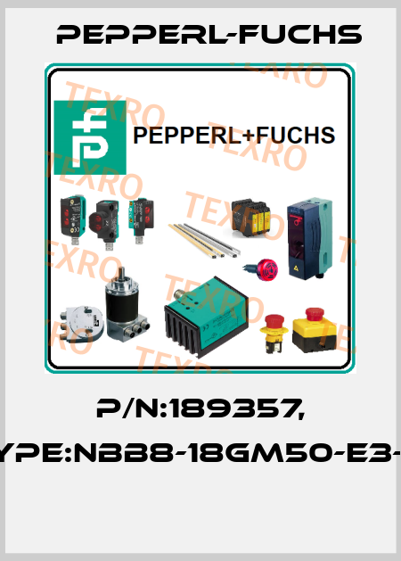 P/N:189357, Type:NBB8-18GM50-E3-M  Pepperl-Fuchs