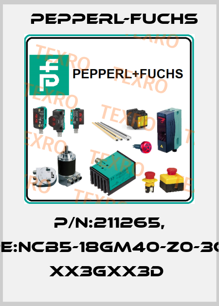 P/N:211265, Type:NCB5-18GM40-Z0-3G-3D xx3Gxx3D  Pepperl-Fuchs