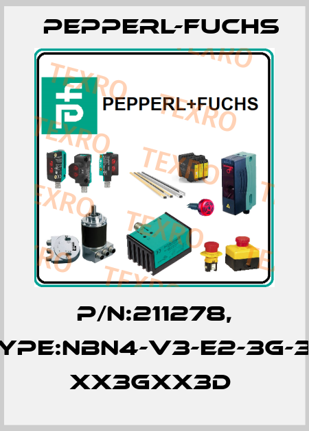 P/N:211278, Type:NBN4-V3-E2-3G-3D      xx3Gxx3D  Pepperl-Fuchs