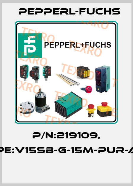 P/N:219109, Type:V15SB-G-15M-PUR-ABG  Pepperl-Fuchs