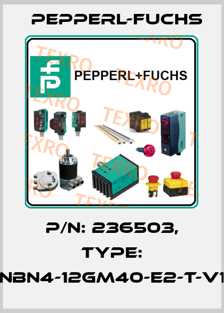 p/n: 236503, Type: NBN4-12GM40-E2-T-V1 Pepperl-Fuchs