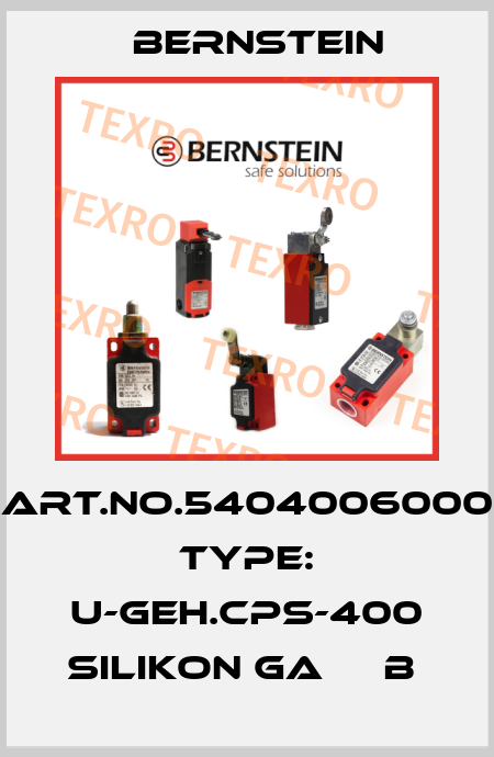 Art.No.5404006000 Type: U-GEH.CPS-400 SILIKON GA     B  Bernstein