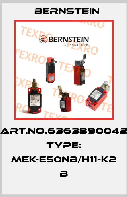 Art.No.6363890042 Type: MEK-E50NB/H11-K2             B Bernstein