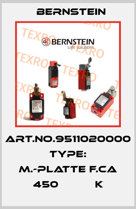 Art.No.9511020000 Type: M.-PLATTE F.CA 450           K Bernstein